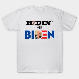 Hidin` from Biden T Shirt T-Shirt